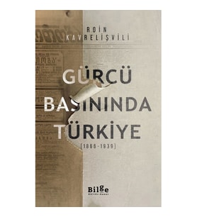 Gürcü Basınında Türkiye (1866-1939)