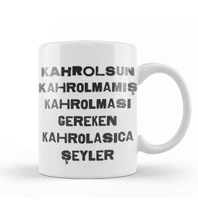 Komik Söz Gereken Kahrolasıca Şeyler Kupa Bardak Porselen