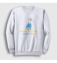 Presmono Unisex Beyaz Trust Me Ducktor Ördek Hediye Doktor Sweatshirt 504668tt (Beyaz)