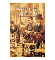 Doğu’da Kahve ve Kahvehaneler