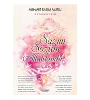 Sazım Sözüm Allah’tandır