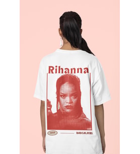 Rihanna Badgirlriri Sırt Baskılı Unisex Oversize Şarkıcı Tişört