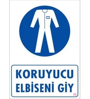 Koruyucu Kıyafet Giy Uyarı Levhası 25x35 KOD:25