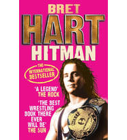 Hitman: My Real Life In The Cartoon World Of Wrestling