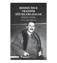 Benden Önce Trajedim Sizi Selamlayacak