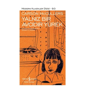 Yalnız Bir Avcıdır Yürek (Ciltli)