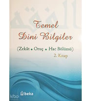 Temel Dini Bilgiler 2. Kitap - Zekat, Oruç ve Hac Bölümü Beka Yayınları Osman Arpaçukuru