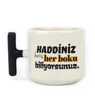 Haddiniz Hariç Her Boku Biliyorsunuz Baskılı Siyah Kulplu T Kupa
