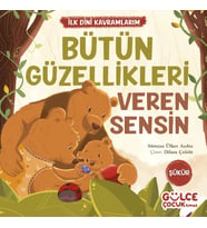 Bütün Güzellikleri Veren Sensin - İlk Dini Kavramlarım (Şükür)