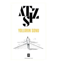 YOLLARIN SONU