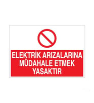 Elektrik Arızalarına Müdahale Etmek Yasaktır Uyarı Levhası 70x100cm (Karışık)