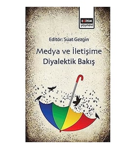 Medya Ve İletişime Diyalektik Bakış