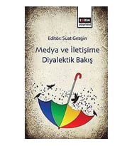 Medya Ve İletişime Diyalektik Bakış