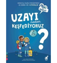 Uzayı Neden Keşfediyoruz?