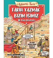 Eğlenceli Tarih: Tarih Yazmak Bizim İşimiz - İlk Türk Devletleri
