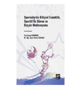 Sporcularda Bilişsel Esneklik, Sportif Öz Güven ve Başarı Motivasyonu