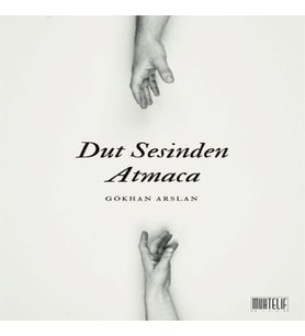 Dut Sesinden Atmaca