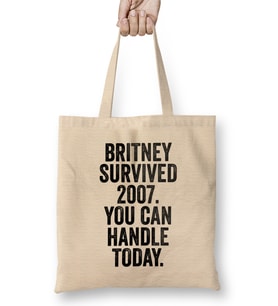 Britney Survived 2007 Art Meme Dank Funny Bez Çanta Uzun Saplı