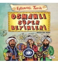Eğlenceli Tarih 40 Osmanlı Süper Beyinleri