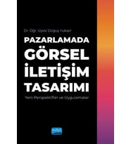 PAZARLAMADA GÖRSEL İLETİŞİM TASARIMI - Yeni Perspektifler ve Uygulamalar