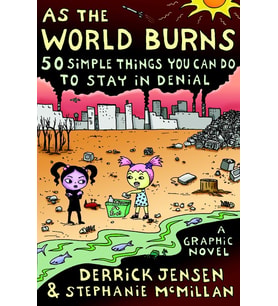 As The World Burns: 50 Things You Can Do To Stay In Denial