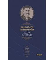 Babanzade Ahmed Naim Ailesi ve İlmi Kişiliği (Ciltli)