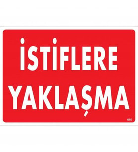 İstiflere Yaklaşma Uyarı Levhası 25x35 KOD:616