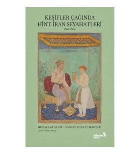 Keşifler Çağında Hint İran Seyahatleri
