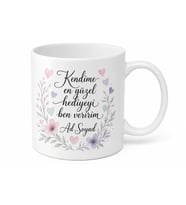 Kendini Ödüllendiren Öz Şefkatliye Canım Kendim Kupa Bardak Hediye