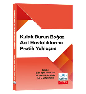 Kulak Burun Boğaz Acil Hastalıklarına Pratik Yaklaşım