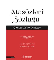 Atasözleri Sözlüğü - İlköğretim ve Ortaöğretim