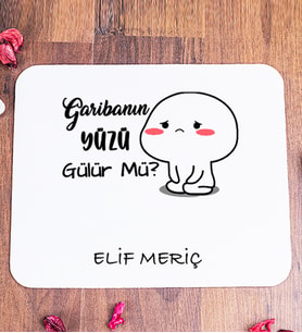 Kişiye Özel Garibanın Yüzü Gülür Mü Esprili Mouse Pad