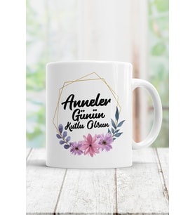 Anneler Günün Kutlu Olsun Kupa Bardak