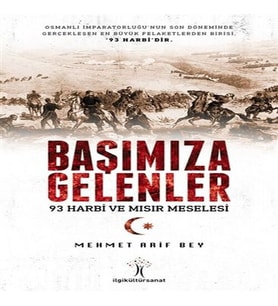 Başımıza Gelenler - 93 Harbi ve Mısır Meselesi