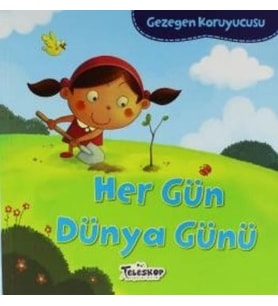 Gezegen Koruyucusu Her Gün Dünya Günü