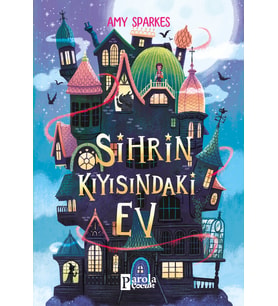 SİHRİN KIYISINDAKİ EV