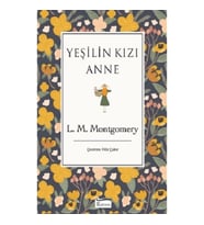 Yeşilin Kızı Anne (Bez Ciltli)