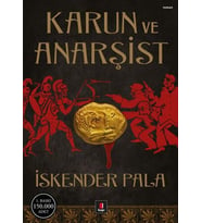 KARUN VE ANARŞİST - İSKENDER PALA - KAPI YAYINLARI