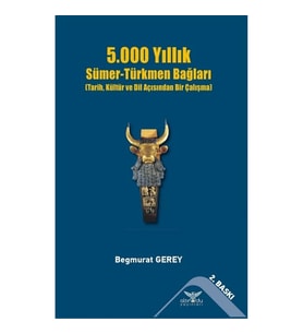 5000 Yıllık Sümer-Türkmen Bağları