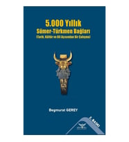 5000 Yıllık Sümer-Türkmen Bağları