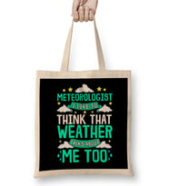 Meteorologist I Think That Weather Talks About Me Bez Çanta Uzun Saplı