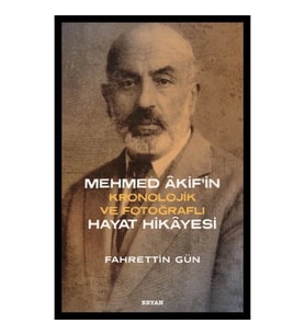Mehmed Akifin Hayat Hikayesi - Kronolojik ve Fotoğraflı