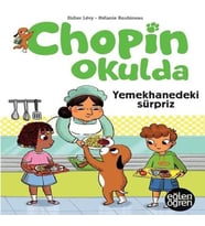 Eğlen Öğren - Chopin Okulda - Yemekhanedeki Süpriz