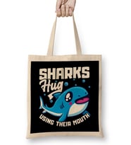 Sharks Hug Using Their Mouth Funny Shark Pun Bez Çanta Uzun Saplı