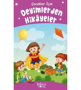 Deyimlerden Hikayeler - Çocuklar İçin