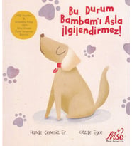 Bu Durum Bambamı Asla İlgilendirmez!
