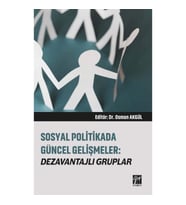 Sosyal Politikada Güncel Gelişmeler - Dezavantajlı Gruplar