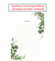 Yeşil Beyaz Çiçek Detaylı Mektup Not Kağıdı  (14 Sayfa A4 Boyut)