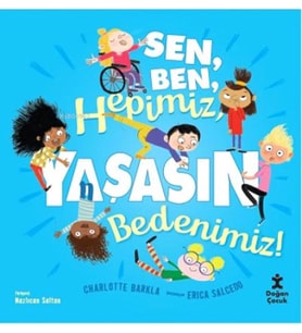 SEN BEN HEPİMİZ YAŞASIN BEDENİMİZ  DOĞAN ÇOCUK