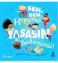SEN BEN HEPİMİZ YAŞASIN BEDENİMİZ  DOĞAN ÇOCUK